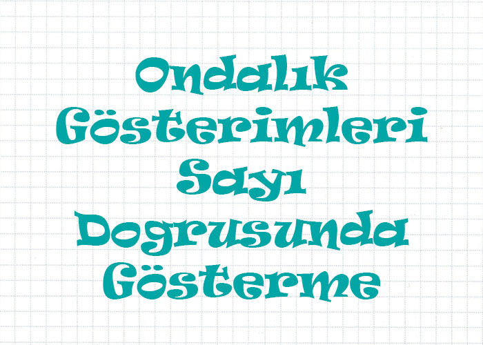 Ondalık Gösterimleri Sayı Doğrusunda Gösterme