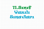 11.Sınıf Yazılı Sınavları