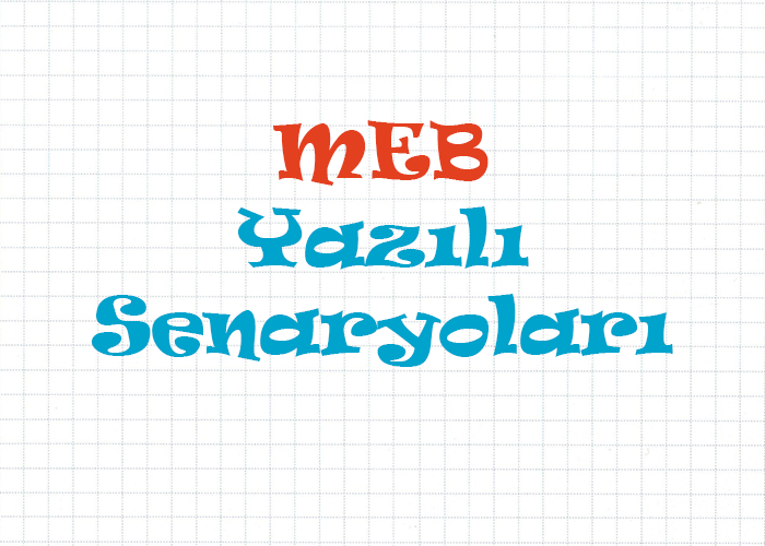 MEB Yazılı Senaryoları